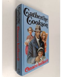 Kirjailijan Catherine Cookson käytetty kirja Onnen kulkurit