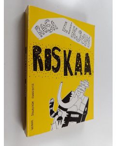 Kirjailijan Rosa Liksom käytetty kirja Roskaa
