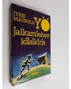 Kirjailijan Jyrki Maunula käytetty kirja Yöjalkamiehen käsikirja