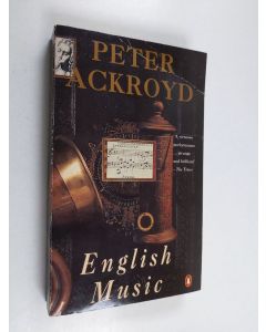 Kirjailijan Peter Ackroyd käytetty kirja English Music