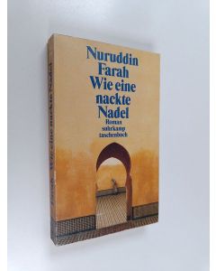 Kirjailijan Nuruddin Farah käytetty kirja Wie eine nackte Nadel