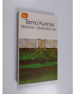 Kirjailijan Tarmo Kunnas käytetty kirja Nietzsche - Zarathustran varjo