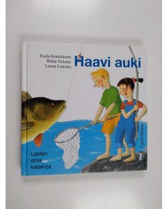Kirjailijan Tuula Korolainen käytetty kirja Haavi auki : lasten oma kalakirja