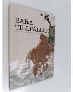 käytetty kirja Bara tillfälligt : texter av deltagarna i litterärt skapande 5 2011–2012