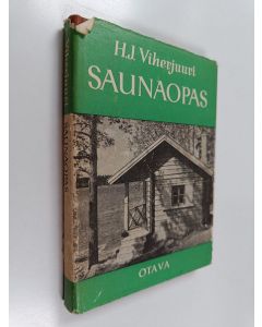 Kirjailijan H. J. Viherjuuri käytetty kirja Saunaopas : Saunakirjan lyhennetyn laitoksen toinen uusittu ja lisätty painos