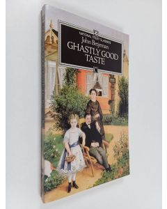 Kirjailijan John Betjeman käytetty kirja Ghastly Good Taste, Or, A Depressing, Story of the Rise and Fall of English Architecture