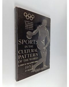 käytetty kirja Sports in the cultural pattern of the world : a study of the 1952 Olympic games at Helsinki