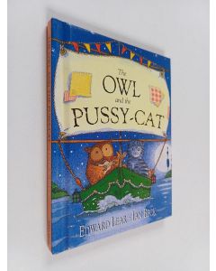 Kirjailijan Edward Lear käytetty kirja The owl and the pussy-cat