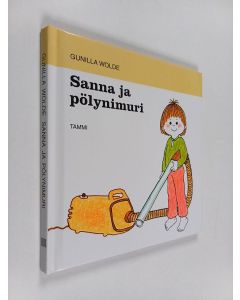 Kirjailijan Gunilla Wolde käytetty kirja Sanna ja pölynimuri