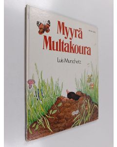 Kirjailijan Luis Murschetz käytetty kirja Myyrä Multakoura