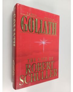 Kirjailijan James Penner käytetty kirja Goliath : The Life of Robert Schuller