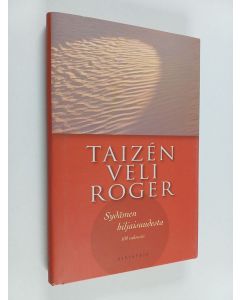 Kirjailijan veli Roger käytetty kirja Sydämen hiljaisuudesta : sata rukousta