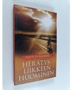 Kirjailijan Matti Pyykkönen käytetty kirja Herätysliikkeen huominen