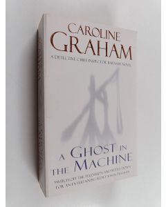 Kirjailijan Caroline Graham käytetty kirja A ghost in the machine