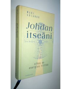 Kirjailijan Mari Aulanko käytetty kirja Johdan itseäni : aikaa on, energiaa riittää