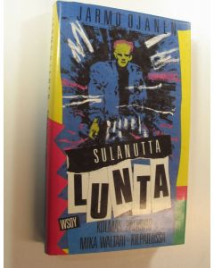 Kirjailijan Jarmo Ojanen käytetty kirja Sulanutta lunta