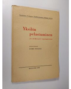 Kirjailijan Osmo Tiililä käytetty kirja Yksilön pelastuminen ja Jumalan valtakunta