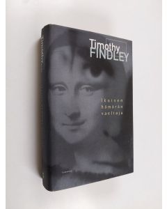 Kirjailijan Timothy Findley käytetty kirja Ikuisen hämärän vaeltaja (ERINOMAINEN)