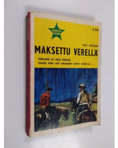 Kirjailijan Ray Hogan käytetty kirja Maksettu verellä