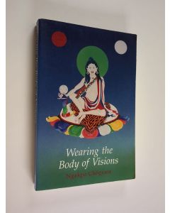 Kirjailijan N. Chogyam käytetty kirja Wearing the Body of Visions
