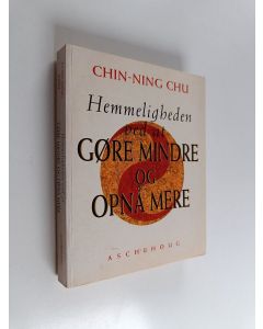 Kirjailijan Chin-Ning Chu käytetty kirja Hemmeligheden ved at gøre mindre og opnå mere
