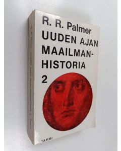 Kirjailijan R. R. Palmer käytetty kirja Uuden ajan maailmanhistoria 2