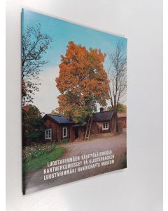 käytetty teos Luostarinmäen käsityöläismuseo Hantverksmuseet på Klosterbacken = Luostarinmäki Handicrafts Museum