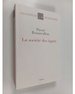 Kirjailijan Pierre Rosanvallon käytetty kirja La société des égaux