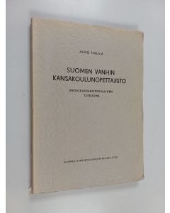 Kirjailijan Aimo Halila käytetty kirja Suomen vanhin kansakoulunopettajisto