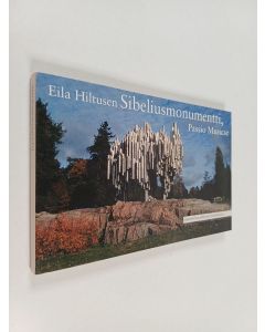 käytetty kirja Eila Hiltusen Sibeliusmonumentti Passio musicae