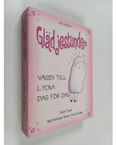 Kirjailijan Ruth Fishel käytetty kirja Glädjestunder : vägen till lycka dag för dag