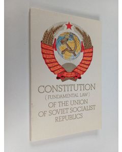 käytetty kirja Constitution (fundamental law) of the Union of Soviet Socialist Republics : adopted at the seventh (special) session of the Supreme Soviet of the USSR, ninth convocation on october 7, 1977