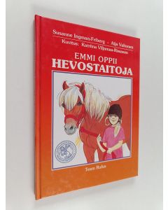 Kirjailijan Susanne Ingman-Friberg käytetty kirja Emmi oppii hevostaitoja