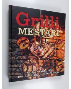 Kirjailijan Fred Thompson käytetty kirja Grillimestari : suuri grillauskirja