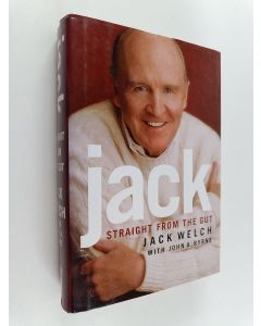 Kirjailijan Jack Welch käytetty kirja Jack : straight from the gut
