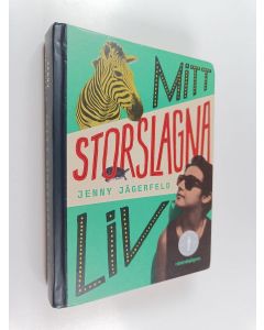 Kirjailijan Jenny Jägerfeld käytetty kirja Mitt storslagna liv