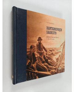 Kirjailijan Yrjö Kaukiainen käytetty kirja Rantarosvojen saaristo : itäinen Suomenlahti 1700-luvulla