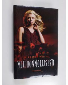 Kirjailijan Kiersten White käytetty kirja Yliluonnollisesti