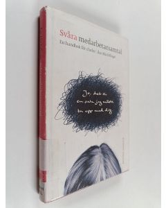 Kirjailijan Åsa-Mia Fellinger käytetty kirja Svåra medarbetarsamtal : en handbok för chefer