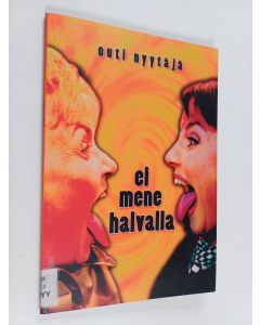 Kirjailijan Outi Nyytäjä käytetty kirja Ei mene halvalla