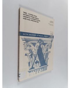 Kirjailijan Kaarina Hänninen käytetty kirja Tree-cover Crop Interactions - Birch Growth, Competition and Soil Properties