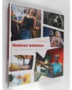 Kirjailijan Svenolof Karlsson käytetty kirja Ihmisen kokoinen : Aktia - suuri pieni pankki ja sen salaisuus