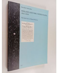 Kirjailijan Jarosaw Suchoples käytetty kirja Finland and the United States 1917-1919 : Early Years of Mutual Relations