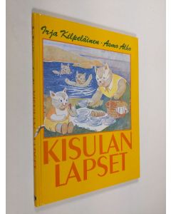Kirjailijan Irja Kilpeläinen käytetty kirja Kisulan lapset