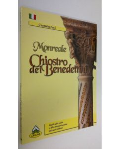 Kirjailijan Carmelo Paci käytetty kirja Monreale : Chiostro dei Benedettini (ERINOMAINEN)