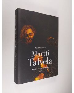 Kirjailijan Pentti Savolainen käytetty kirja Martti Talvela : elämän valoja ja varjoja (ERINOMAINEN)