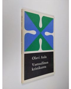 Kirjailijan Olavi Aula käytetty kirja Vastuullinen kristikunta