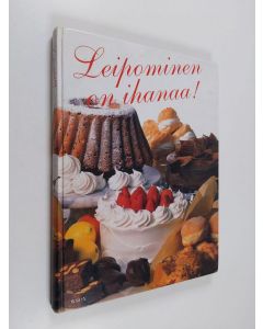 käytetty kirja Leipominen on ihanaa! (ERINOMAINEN)