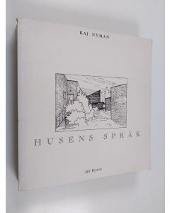 Kirjailijan Kaj Nyman käytetty kirja Husens språk - den byggda tingslighetens och de arkitektoniska intentionernas dialektik