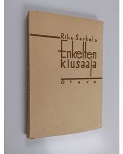 Kirjailijan Riku Sarkola käytetty kirja Enkelten kiusaaja
